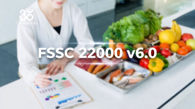 Đào tạo Nhận thức chung Hệ thống Quản lý An toàn Thực phẩm theo tiêu chuẩn FSSC 22000 v6.0
